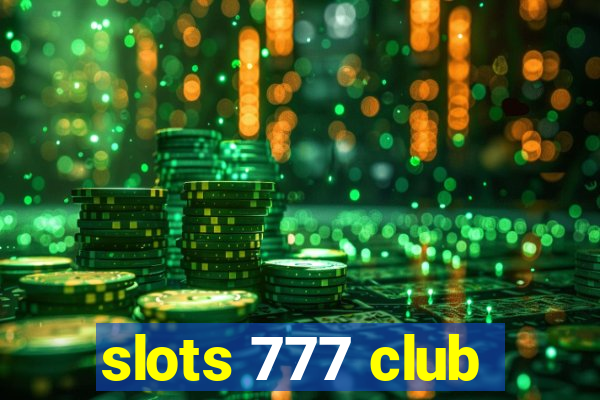 slots 777 club
